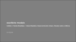 escritrio modelo Instituto Ncleo Brasiliana Cultura Brasileira Desenvolvimento