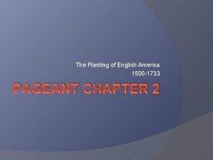 The Planting of English America 1500 1733 PAGEANT