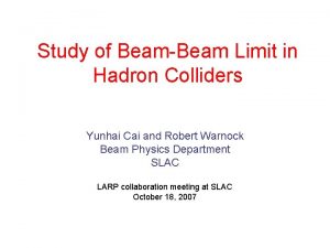 Study of BeamBeam Limit in Hadron Colliders Yunhai