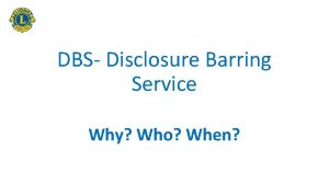 DBS Disclosure Barring Service Why Who When Who