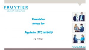 Presentation privacy law Regulation EU 2016679 Jop Fellinger