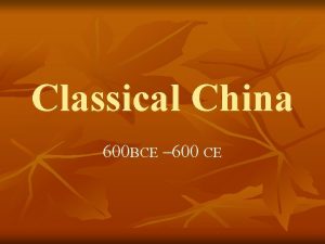 Classical China 600 BCE 600 CE Belief Systems