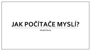 JAK POTAE MYSL Michal ern Symbolick funkcionalismus Inteligentn