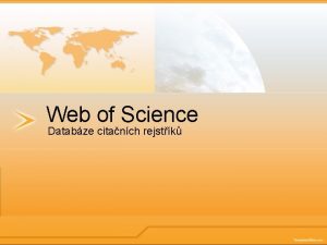 Web of Science Databze citanch rejstk Co je