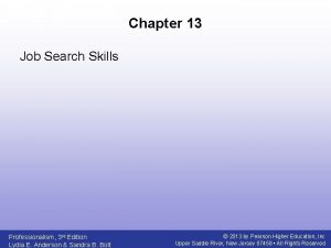 Chapter 13 Job Search Skills Professionalism 3 rd