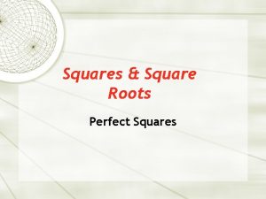 Squares Square Roots Perfect Squares Square Number Also