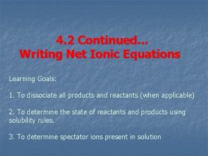 4 2 Continued Writing Net Ionic Equations Learning