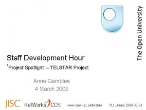 Staff Development Hour Project Spotlight TELSTAR Project Anne