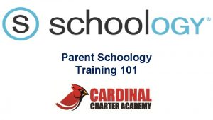 Parent Schoology Training 101 Registering By clicking Register