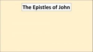 The Epistles of John 1 John 1 That
