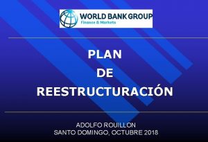 PLAN DE REESTRUCTURACIN ADOLFO ROUILLON SANTO DOMINGO OCTUBRE