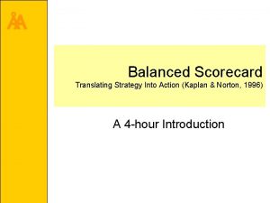 A Balanced Scorecard Translating Strategy Into Action Kaplan