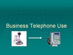 Business Telephone Use Telephones Telephone types Standard Cordless