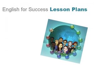 English for Success Lesson Plans English for Success