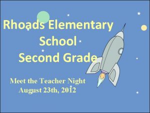 Rhoads Elementary School Second Grade Meet the Teacher