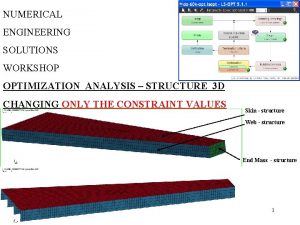 NUMERICAL ENGINEERING SOLUTIONS WORKSHOP OPTIMIZATION ANALYSIS STRUCTURE 3