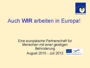 Auch WIR arbeiten in Europa Eine europische Partnerschaft