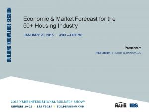 Economic Market Forecast for the 50 Housing Industry