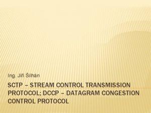 Ing Ji ilhn SCTP STREAM CONTROL TRANSMISSION PROTOCOL