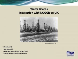 Water Boards Interaction with DOGGR on UIC Huntington