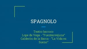 SPAGNOLO Teatro barroco Lope de Vega Fuenteovejuna Caldern