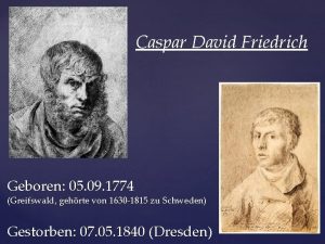 Caspar David Friedrich Geboren 05 09 1774 Greifswald