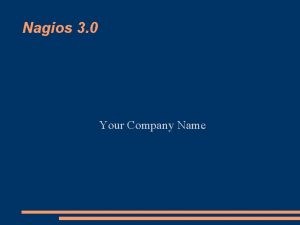 Nagios 3 0 Your Company Name Longterm Goal