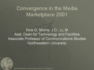 Convergence in the Media Marketplace 2001 Rick G