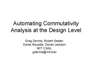 Automating Commutativity Analysis at the Design Level Greg