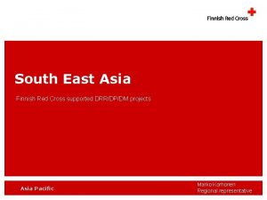 South East Asia Finnish Red Cross supported DRRDPDM