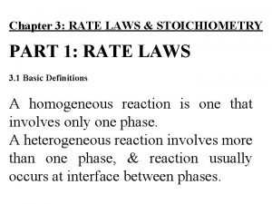 Chapter 3 RATE LAWS STOICHIOMETRY PART 1 RATE