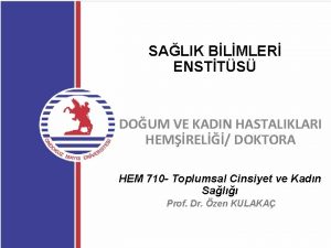 SALIK BLMLER ENSTTS DOUM VE KADIN HASTALIKLARI HEMREL