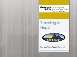 Traveling to Nepal Georgia Tech Team Everest EntryExit