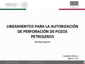 LINEAMIENTOS PARA LA AUTORIZACIN DE PERFORACIN DE POZOS