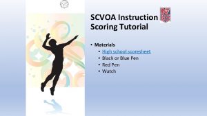 SCVOA Instruction Scoring Tutorial Materials High school scoresheet