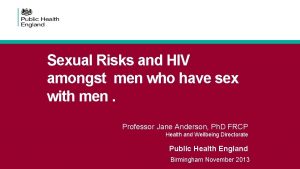 Sexual Risks and HIV amongst men who have