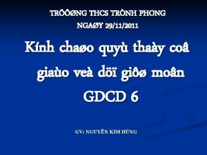 TRNG THCS TRNH PHONG NGAY 29112011 Knh chao