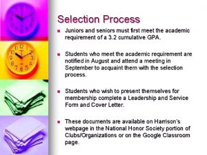 Selection Process n Juniors and seniors must first