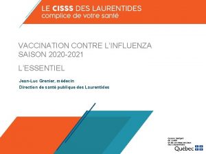 VACCINATION CONTRE LINFLUENZA SAISON 2020 2021 LESSENTIEL JeanLuc
