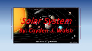 Solar System By Cayden J Walsh Sun The