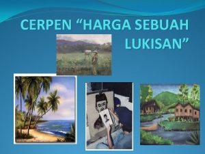 CERPEN HARGA SEBUAH LUKISAN Watak Utama Kamal Hijaz