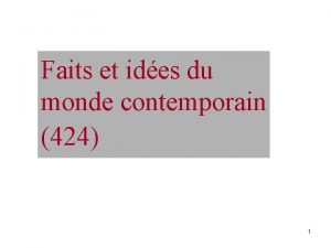 Faits et ides du monde contemporain 424 1