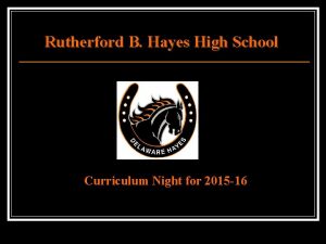 Rutherford B Hayes High School Curriculum Night for