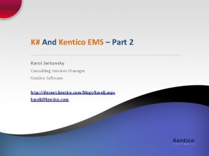 K And Kentico EMS Part 2 Karol Jarkovsky