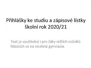 Pihlky ke studiu a zpisov lstky koln rok