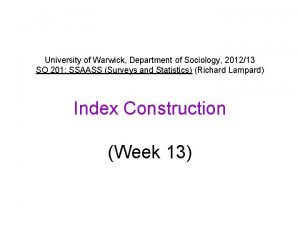 University of Warwick Department of Sociology 201213 SO