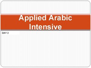 Applied Arabic Intensive DAY 2 In Arabic there