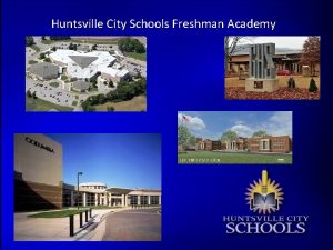 Huntsville City Schools Freshman Academy Huntsville City Schools