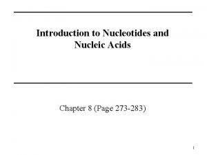 Introduction to Nucleotides and Nucleic Acids Chapter 8