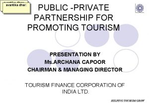 avantika dhar PUBLIC PRIVATE PARTNERSHIP FOR PROMOTING TOURISM